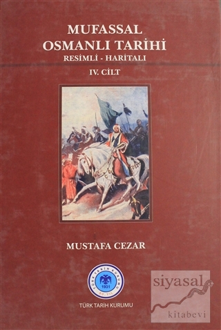 Mufassal Osmanlı Tarihi Cilt: 4 (Ciltli) Mustafa Cezar