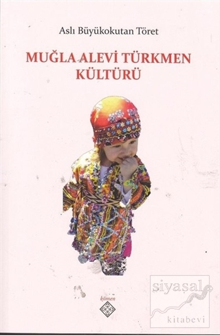 Muğla Alevi Türkmen Kültürü Aslı Büyükokutan Töret
