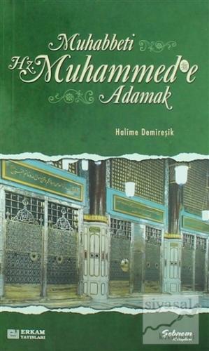Muhabbeti Hz. Muhammed'e Adamak Halime Demireşik