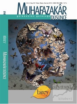 Muhafazakar Düşünce Dergisi Sayı: 32 Yıl: 8 Nisan-Mayıs-Haziran 2012 K