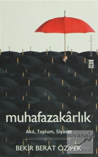 Muhafazakarlık Bekir Berat Özipek