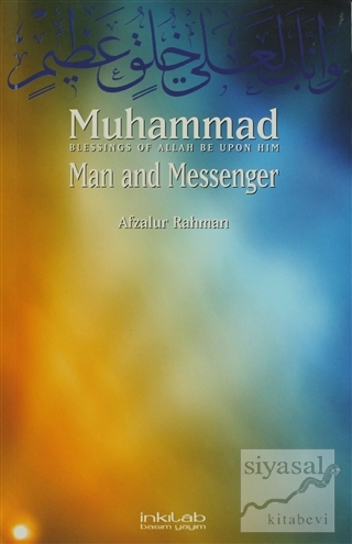 Muhammad: Man and Messenger Afzalur Rahman