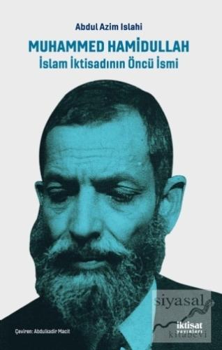 Muhammed Hamidullah İslam İktisadının Öncü İsmi Abdul Azim Islahi