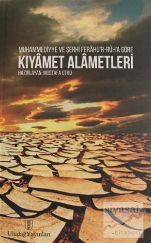 Muhammediyye ve Şerhi Ferahu'r-Ruh'a Göre Kıyamet Alametleri