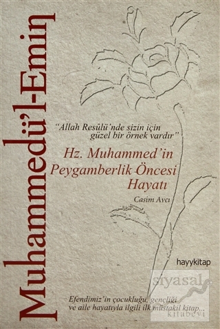 Muhammedü'l-Emin: Hz. Muhammed'in Peygamberlik Öncesi Hayatı Casim Avc