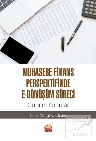 Muhasebe Finans Perspektifinde E-Dönüşüm Süreci Murat Özdemir
