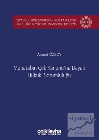 Muhatabın Çek Kanunu'na Dayalı Hukuki Sorumluluğu (Ciltli) Ahmet Özsoy