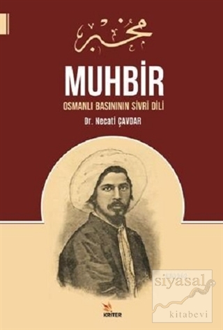 Muhbir: Osmanlı Basınının Sivri Dili Necati Çavdar