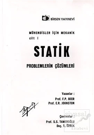 Mühendisler İçin Mekanik Cilt: 1 - Statik Problemlerin Çözümleri F. P.