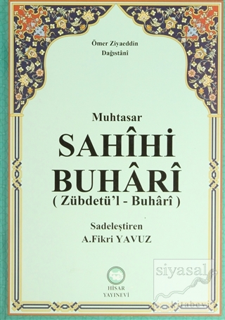 Muhtasar Sahihi Buhari (Zübdetü'l - Buhari) (Ciltli) Ömer Ziyaüddin ed