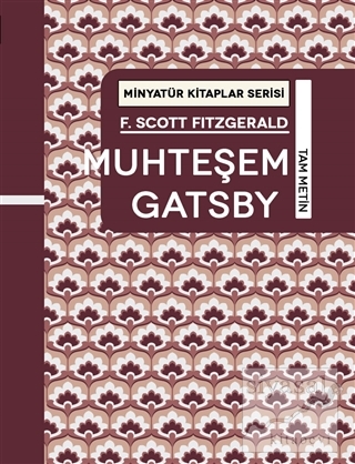 Muhteşem Gatsby - Minyatür Kitaplar Serisi (Ciltli) Francis Scott Key 