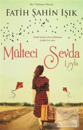 Mülteci Sevda - Leyla Fatih Şahin Işık