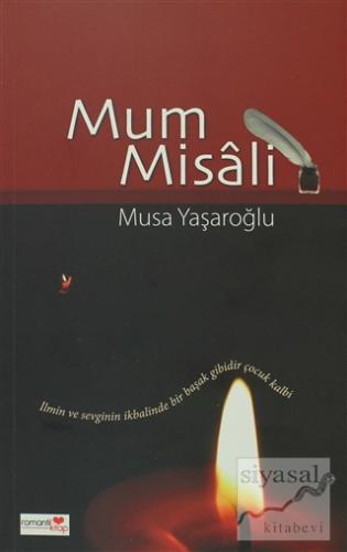 Mum Misali Musa Yaşaroğlu