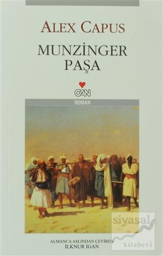 Munzinger Paşa Alex Capus