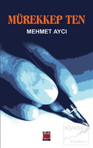 Mürekkep Ten Mehmet Aycı