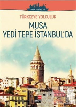Musa Yedi Tepe İstanbul'da (Orta Seviye B2) Yakup Türkdil