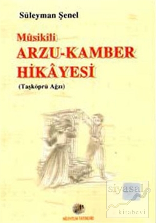 Musikili Arzu-Kamber Hikayesi (Taşköprü Ağzı) Süleyman Şenel