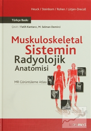 Muskuloskeletal Sistemin Radyolojik Anatomisi (Ciltli) Andreas Heuck