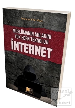 Müslümanın Ahlakını Yok Eden Teknoloji İnternet Mahmud Ebu Muaz
