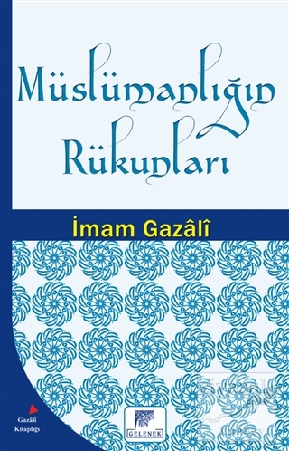 Müslümanlığın Rükunları İmam-ı Gazali