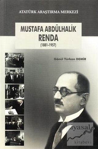 Mustafa Abdülhalik Renda (1881-1957) Gönül Türkan Demir