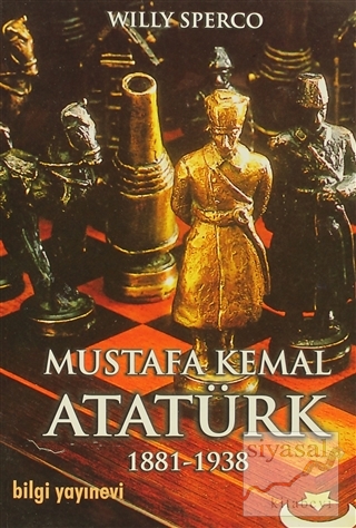 Mustafa Kemal Atatürk 1881-1938 Willy Sperco