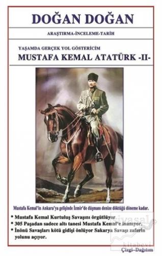 Mustafa Kemal Atatürk 2 - Yaşamda Yol Göstericim Doğan Doğan