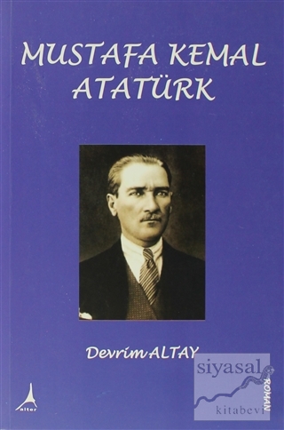 Mustafa Kemal Atatürk Devrim Altay