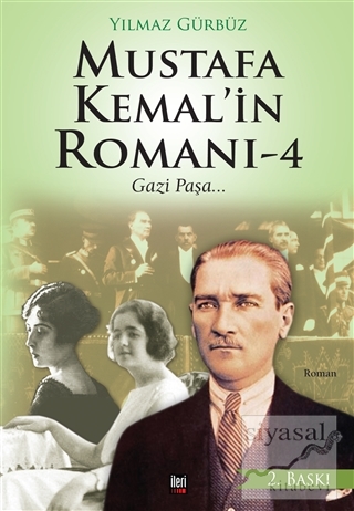 Mustafa Kemal'in Romanı - 4 Yılmaz Gürbüz