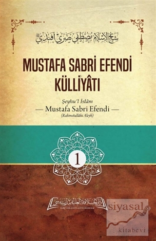 Mustafa Sabri Efendi Külliyatı 1. Cilt (Ciltli) Şeyhu'l İslam Mustafa 