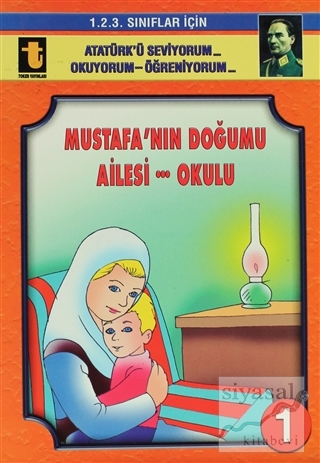 Mustafa'nın Doğumu - Ailesi - Okulu (Eğik El Yazısı) Yalçın Toker