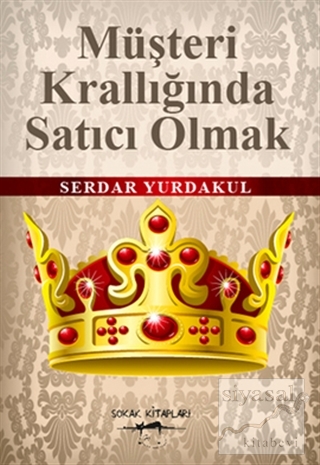 Müşteri Krallığında Satıcı Olmak