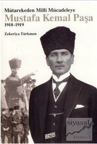 Mütarekeden Milli Mücadeleye Mustafa Kemal Paşa 1918-1919 Zekeriya Tür