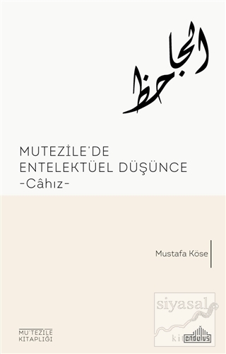 Mutezile'de Entelektüel Düşünce Mustafa Köse