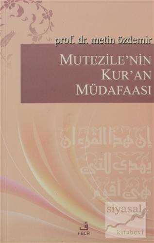 Mutezile'nin Kur'an Müdafaası Metin Özdemir