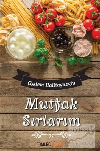 Mutfak Sırlarım Çiğdem Halitağaoğlu