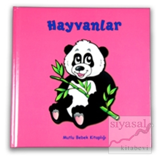 Mutlu Bebek Kitaplığı - Hayvanlar (Ciltli)