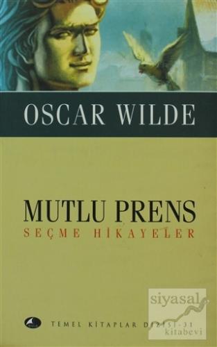 Mutlu Prens - Seçme Hikayeler Oscar Wilde