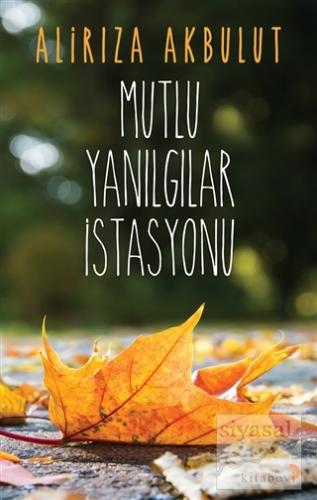 Mutlu Yanılgılar İstasyonu