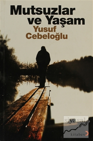 Mutsuzlar ve Yaşam