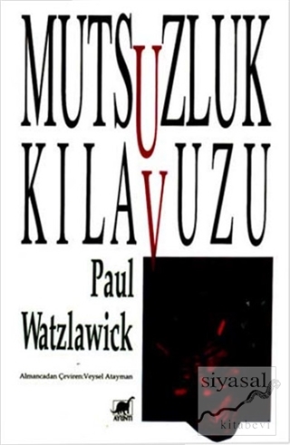 Mutsuzluk Kılavuzu Paul Watzlawick