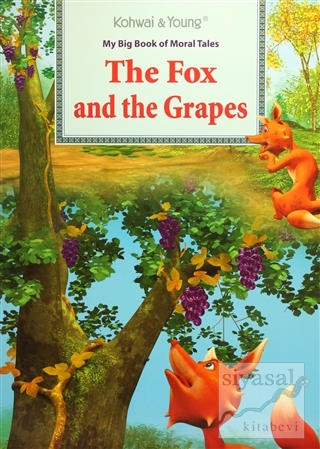 My Big Book Of Moral Tales : The Fox and The Grapes Kolektif