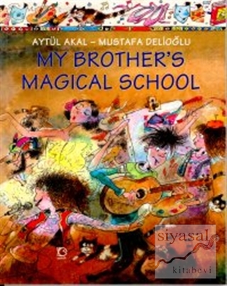 My Brother's Magical School Aytül Akal