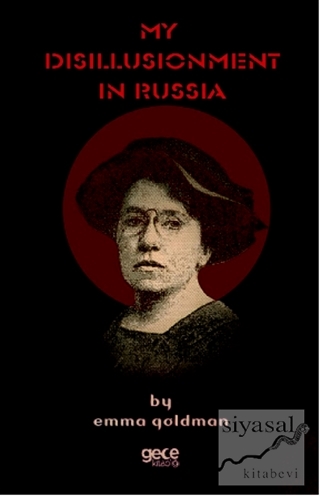 My Disillusionment In Russia Emma Goldman