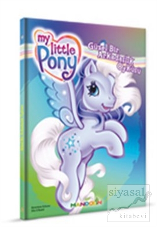 My Little Pony - 4 - Güzel Bir Arkadaşlık Öyküsü Genevieve Schurer