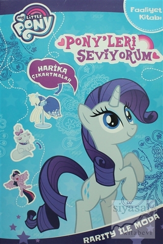 My Little Pony - Pony'leri Seviyorum: Rarity ile Moda