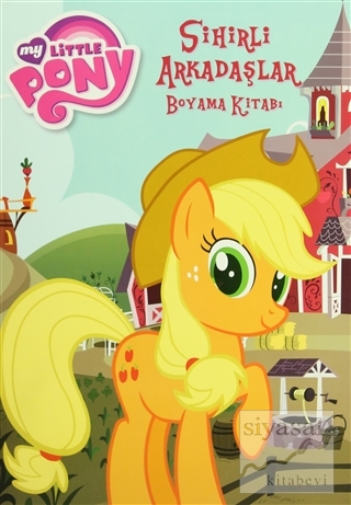 My Little Pony Sihirli Arkadaşlar Boyama Kitabı Kolektif