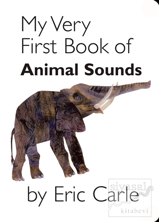 My Very First Book of Animal Sounds Eric Carle
