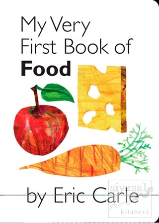My Very First Book of Food Eric Carle