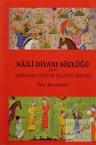 Naili Divanı Sözlüğü (2 Cilt Takım) Özer Şenödeyici